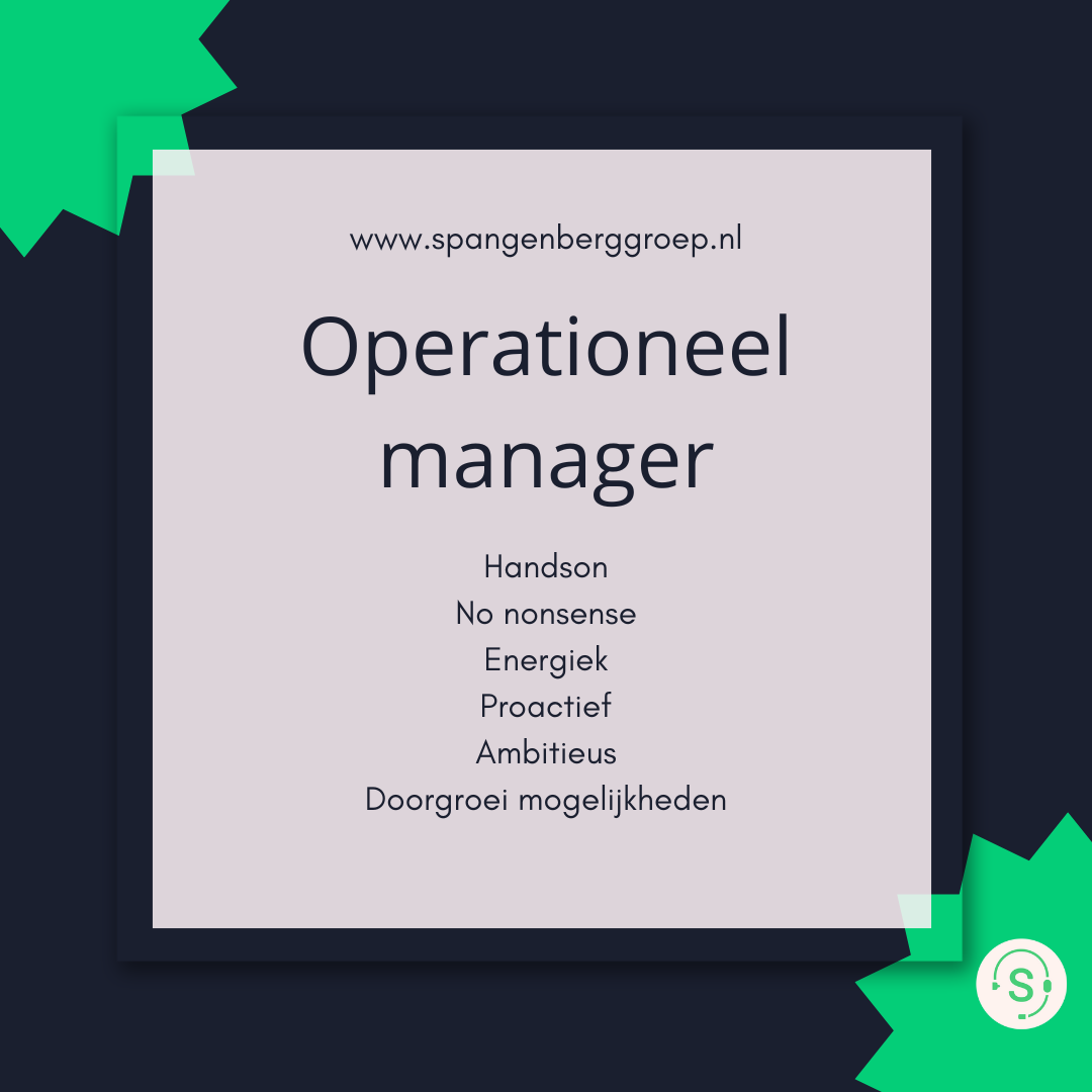 SpangenbergGroep is op zoek naar een ambitieuze en resultaatgerichte OPERATIONEEL MANAGER